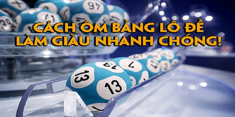 Vô vàn lợi ích hấp dẫn nếu người chơi áp dụng thuần thục các chiến thuật ôm lô đề