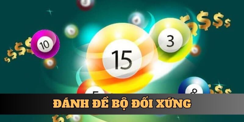 Đánh đề bộ đối xứng